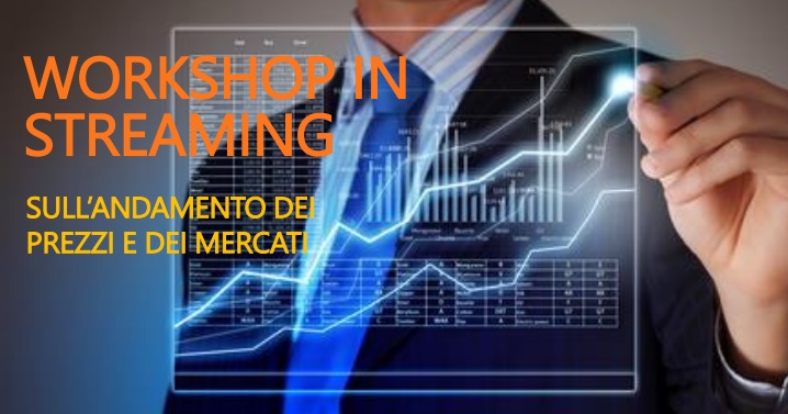 Iscriviti al Workshop in streaming sull’andamento dei prezzi e dei mercati – 20 e 21 ottobre 2022