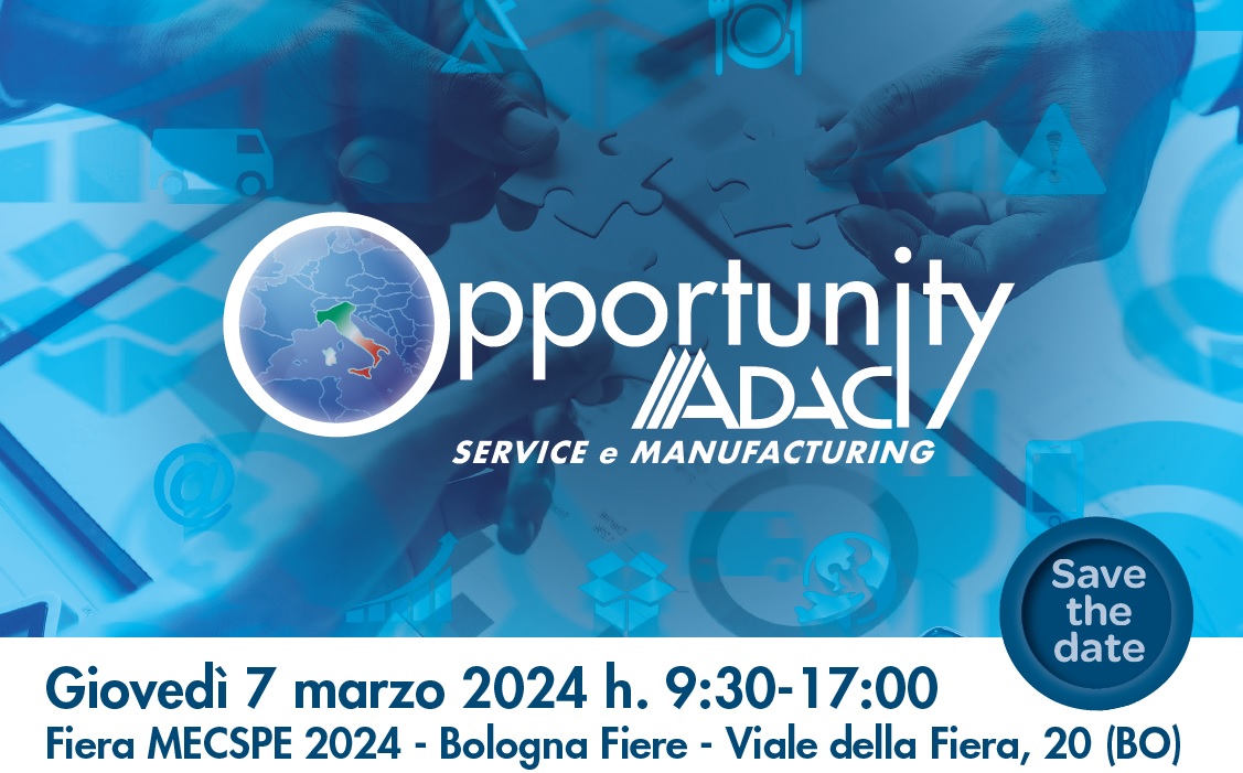 Partecipa alla nuova edizione dell’Opportunity Service e Manufacturing – 7 marzo 2024 c/o Fiera MECSPE 2024, Bologna Fiere (BO)